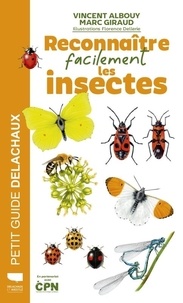 Vincent Albouy et Florence Dellerie - Reconnaître facilement les insectes.