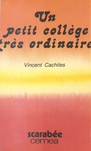 Vincent Ambite - Un collège très ordinaire.