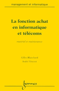 La Fonction Achat En Informatique Et Telecoms. Materiel Et Maintenance