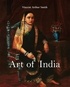 Vincent Arthur Smith - Art of India.