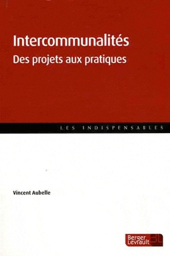 Vincent Aubelle - Intercommunalités, des projets aux pratiques.