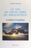 Vincent Balési et  Collectif - Le vol en chute libre du parachutiste - La théorie et l'expérience.