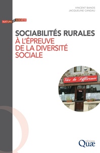 Vincent Banos et Jacqueline Candau - Sociabilités rurales à l'épreuve de la diversité sociale - Enquêtes en Dordogne.