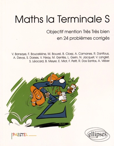 Maths la Terminale S. Objectif mention très très bien en 24 problèmes corrigés