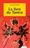 Vincent Bardet - Le livre du Tantra.