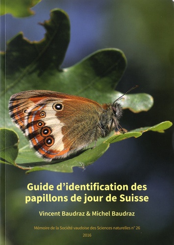 Vincent Baudraz et Michel Baudraz - Guide d'identification des papillons de jour de Suisse.
