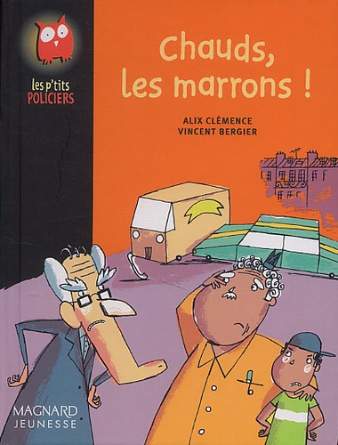 Vincent Bergier et Alix Clémence - Chauds, Les Marrons !.