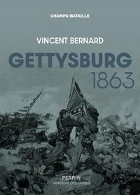 Vincent Bernard - Gettysburg 1863.