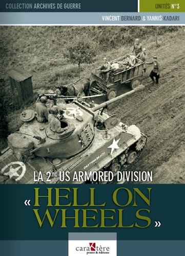 Vincent Bernard et Yannis Kadari - La 2nd US Armored Division - "Hell on Wheels".