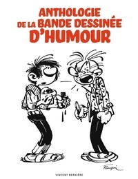 Vincent Bernière - Anthologie de la bande dessinée d'humour.