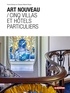 Vincent Bertaud du Chazaud - Art nouveau / Cinq villas et hôtels particuliers.