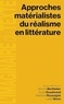 Vincent Berthelier et Anaïs Goudmand - Approches matérialistes du réalisme en littérature.