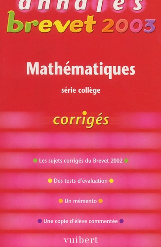 Vincent Biasoni et Danièle Sperandio - Mathematiques Serie College Annales Brevet 2003. Corriges.