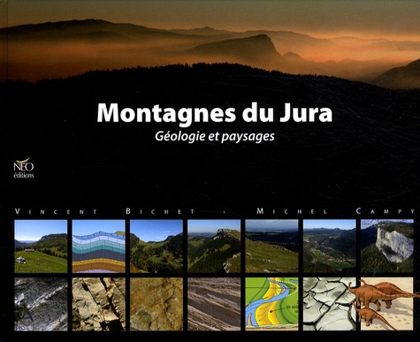 Vincent Bichet et Michel Campy - Montagnes du Jura - Géologie et paysages.