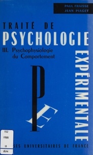 Vincent Bloch et Jacques Le Magnen - Traité de psychologie expérimentale (3) - Psychophysiologie du comportement.