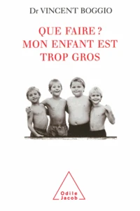 Que faire ? Mon enfant est trop gros
