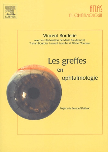 Vincent Borderie - Les greffes en ophtalmologie.