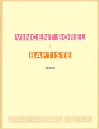 Vincent Borel - Baptiste.