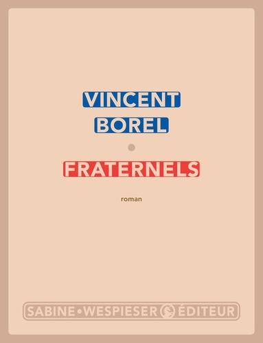 Vincent Borel - Fraternels.