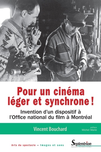Pour un cinéma léger et synchrone !. Invention d'un dispositif à l'Office national du film à Montréal