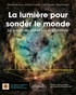 Vincent Boudon et Arnaud Cuisset - La lumière pour sonder le monde - La spectroscopie et ses applications.