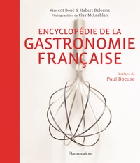 Vincent Boué et Hubert Delorme - Encyclopédie de la gastronomie française - Avec 1h30 de cours offert.