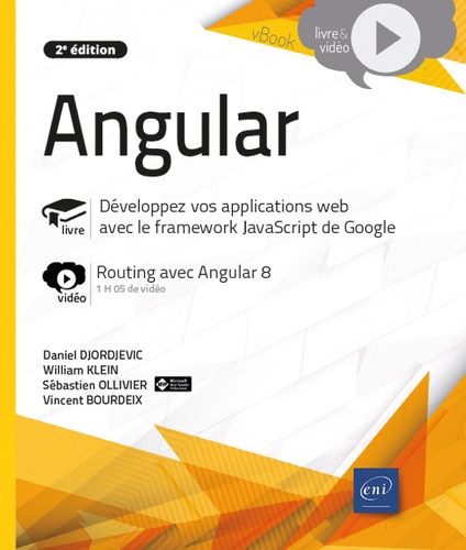 Vincent Bourdeix et Sébastien Ollivier - Angular - Développement d'applications web avec le framework JavaScript de Google. Complément vidéo : Routing avec Angular 8.