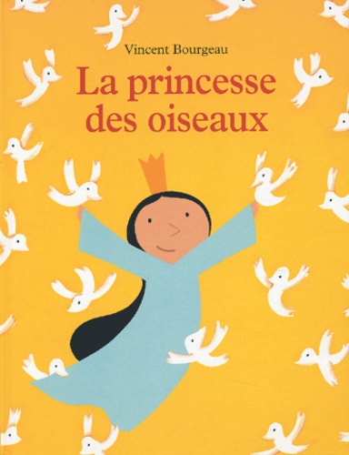 Vincent Bourgeau - La Princesse Des Oiseaux.