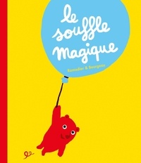 Vincent Bourgeau et Cédric Ramadier - Le souffle magique.