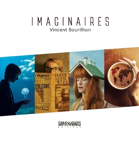 Vincent Bourilhon - Imaginaires.