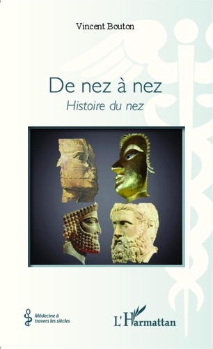 Vincent Bouton - De nez à nez - Histoire du nez.