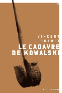 Vincent Brault - Le cadavre de kowalski.