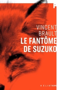 Vincent Brault - Le fantôme de Suzuko.