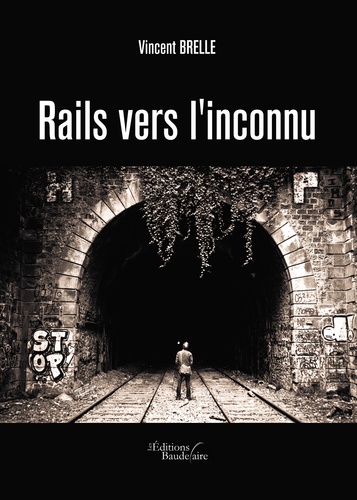 Vincent Brelle - Rails vers l'inconnu.