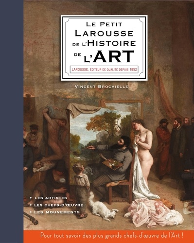 Vincent Brocvielle - Le Petit Larousse de l'histoire de l'art.
