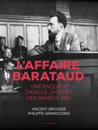 Vincent Brousse et Philippe Grandcoing - L'affaire Barataud - Une enquête dans le Limoge des années 1920.