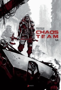 Vincent Brugeas et Ronan Toulhoat - Chaos Team Saison 1 Tome 1 : .