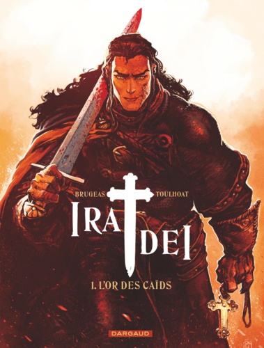 Ira Dei Tome 1 L'or des caïds