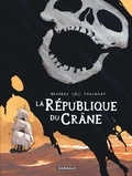 Vincent Brugeas et Ronan Toulhoat - La République du Crâne.