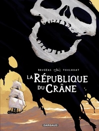 Vincent Brugeas et Ronan Toulhoat - La République du Crâne.
