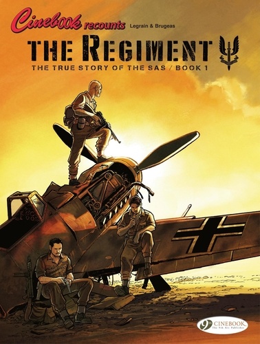 Vincent Brugeas et Thomas Legrain - The Regiment - The True Story of the SAS - Book 1.