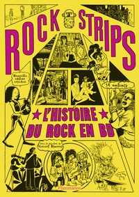Vincent Brunner - Rock Strips - L'histoire du rock en BD. Nouvelle édition enrichie.