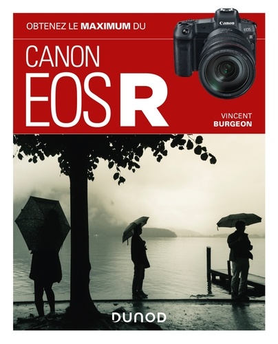 Vincent Burgeon - Obtenez le maximum du Canon EOS R.