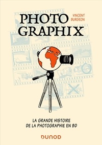 Vincent Burgeon - Photographix - La grande histoire de la photographie en BD.