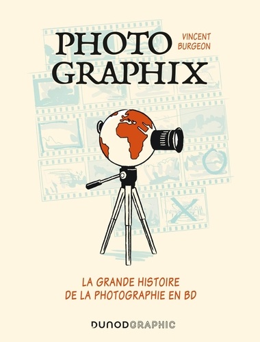 Photographix. La grande histoire de la photographie en BD