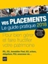 Vincent Bussière et Eric Giraud - Vos placements - Le guide pratique.