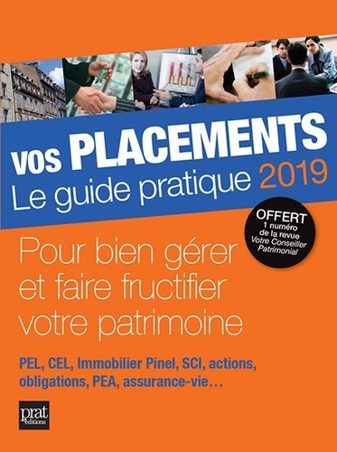 Vos placements. Le guide pratique  Edition 2019