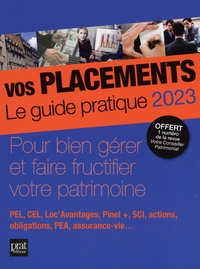 Vincent Bussière et Eric Giraud - Vos placements - Le guide pratique.