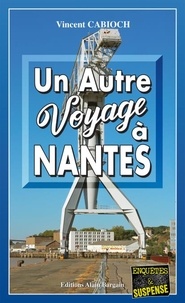 Téléchargeur de livres complet Google Un autre voyage à Nantes RTF (French Edition) 9782355507113 par Vincent Cabioch
