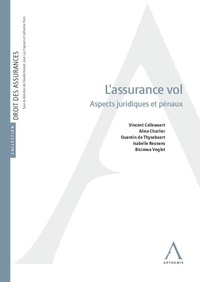 Vincent Callewaert et Aline Charlier - L'assurance vol - Aspects juridiques et pénaux.